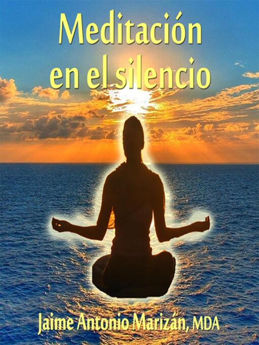 Title details for Meditación en el silencio by Jaime Antonio Marizán - Available